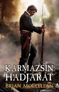 Brian McClellan: Karmazsin hadjárat (Lőpormágus-trilógia 2.)