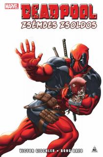 Deadpool: Zsémbes zsoldos keménytáblás képregény UTOLSÓ DARABOK