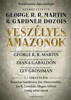 George R. R. Martin és Gardner Dozois (szerk.): Veszélyes amazonok