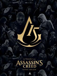 Így készült az Assassin's Creed - 15 éves jubileumi keménytáblás album