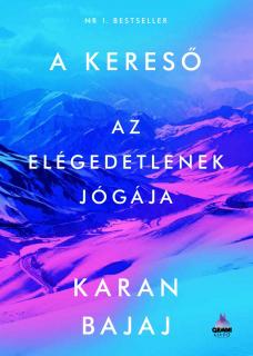 Karan Bajaj: A kereső - Az elégedetlenek jógája
