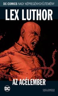 Lex Luthor: Az Acélember (DC 12.) UTOLSÓ PÉLDÁNYOK
