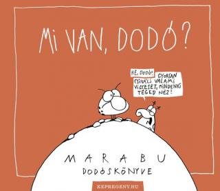 Marabu: Mi van, Dodó? - Marabu Dodóskönyve 101-200 kisalakú, keménytáblás változat, RITKASÁG...