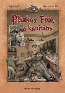 Rejtő Jenő, Korcsmáros Pál: Piszkos Fred, a kapitány keménytáblás képregény