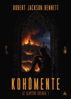 Robert Jackson Bennett: Kohómente (Alapítók-trilógia 1.) keménytáblás regény