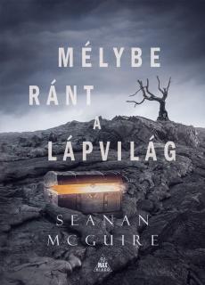 Seanan McGuire: Mélybe ránt a Lápvilág (Csellengő gyerekek 2.) könyv