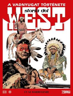 Storia del West - A vadnyugat története 1.: ÚT AZ ISMERETLENBE képregény előrendelés