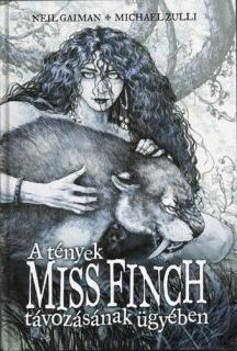 SZÉPSÉGHIBÁS Neil Gaiman: A ​tények Miss Finch távozásának ügyében és más történetek keménytáblás...