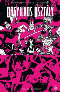 SZÉPSÉGHIBÁS Orgyilkos osztály - Deadly Class 10.: Mentsd meg nemzedékedet keménytáblás képregény...