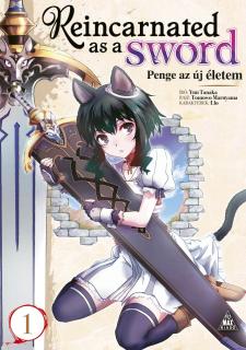 SZÉPSÉGHIBÁS Tensei Shitara Ken Deshita - Reincarnated as a Sword - Penge az új életem 1. puhatáb...