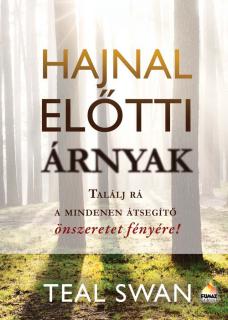 Teal Swan: Hajnal előtti árnyak