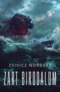 Zsivicz Norbert: Zárt birodalom regény