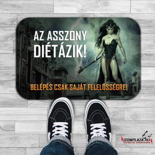 Az asszony diétázik! Belépés csak saját felelősségre /lábtörlő/