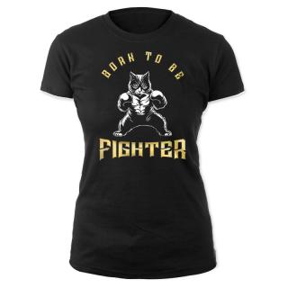 Born to be fighter (fekete női póló) (A mérettáblázatot)