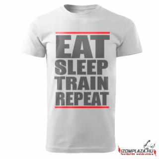 Eat, sleep, train, repeat póló (fehér) (A mérettáblázatot)