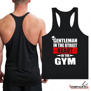 Gentleman in the street, beast in the gym - Stringer fekete trikó ()