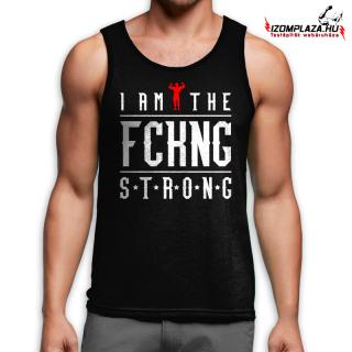 I am the fckng strong trikó (fekete) (A mérettáblázatot)