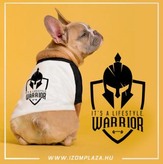 It's a lifestyle. Warrior - 3/4 ujjú kutyapóló  (A)