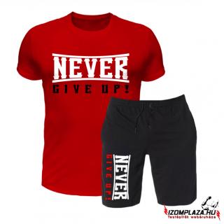 Never give up piros póló + fekete rövidnadrág  (A)