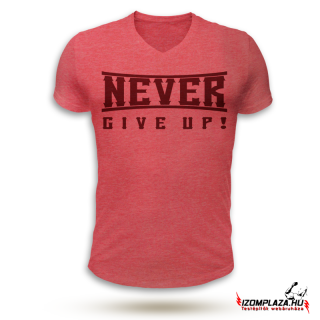 Never give up! V-nyakú póló (piros) (A mérettáblázatot)