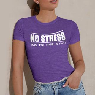 No stress, go to the gym! - női póló (lila) (A mérettáblázatot)