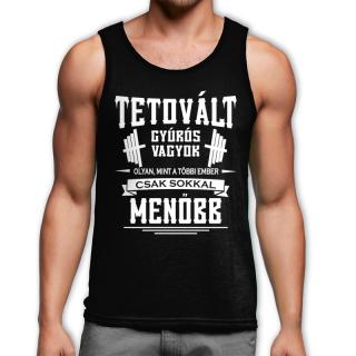 Tetovált gyúrós vagyok... trikó - fekete (XXL-es méretben nem rendelhető) ()