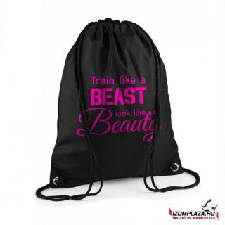 Train like a beast, look like a beauty - Gymbag/tornazsák (fekete)