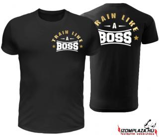Train like a boss dupla mintás póló (A mérettáblázatot)
