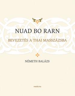 Németh Balázs - Nuad Bo Rarn - Bevezetés a thai masszázsba