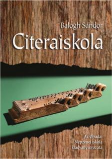 Balogh Sándor Citeraiskola + CD melléklettel