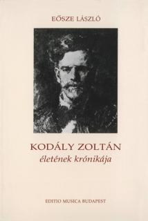 dr.Eösze László Kodály Zoltán életének krónikája