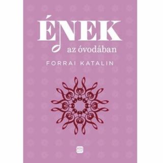 Forrai Katalin  Ének az óvodában könyv