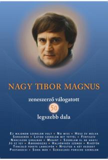 Nagy Tibor Magnus 50 legszebb dala