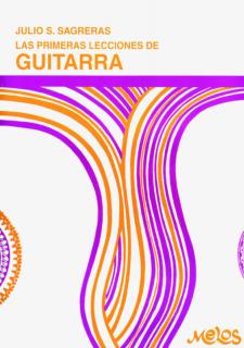 Sagreras, Julio Salvador Las primeras lecciones de guitarra Vol.1