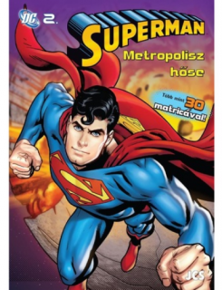 Superman: Metropolisz Hőse Foglalkoztató Füzet