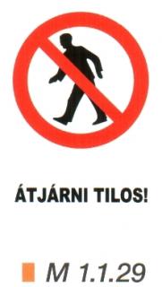 Átjárni tilos! m 1.1.29