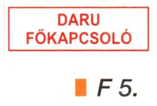 Daru fökapcsoló F5