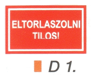 Eltorlaszolni tilos! D1/sz