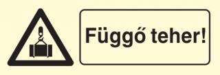 Függő teher!, után világítós figyelmeztető öntapadós tábla