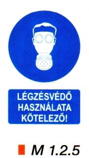 Légzésvédő használata kötelező! m 1.2.5