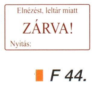 Leltár miatt zárva! F44