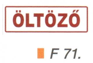 Öltözö F71