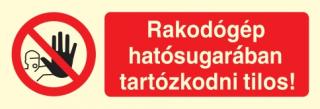 Rakodógép hatósugarában tartózkodni tilos!, TIT003 után világítós öntapadós