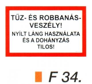 Tüz- és robbanásveszély! Nyílt láng használata és a dohányzás tilos! F34