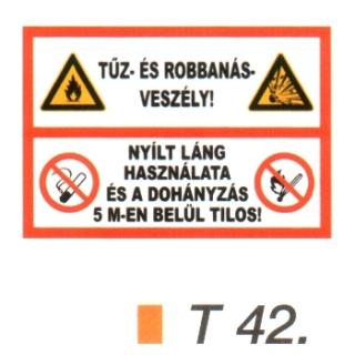 Tüz- és robbanásveszély! tábla t 42.