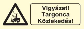 Vigyázat! Targonca közlekedés!, után világítós figyelmeztető öntapadós tábla