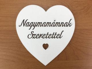 Fa - "Nagymamámnak szeretettel" szív fehér 10cm