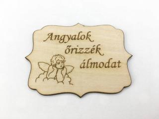 Natúr fa - "Angyalok őrizzék álmodat" tábla 8x6cm