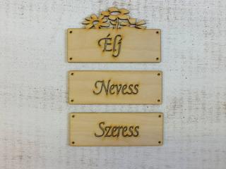 Natúr fa - "Élj Nevess Szeress" táblák 12cm