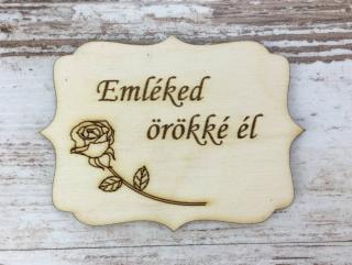 Natúr fa - "Emléked örökké él" tábla 8x6cm